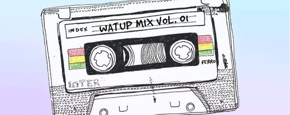 WAT UP Mix Vol. 01